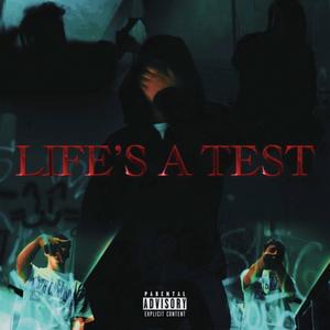 Life's A Test (Explicit)