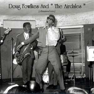 Doug Fowlkes And "The Airdales" (Remastered 2020)