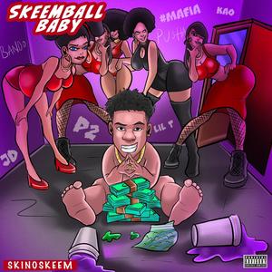 SKEEMBALL BABY (Explicit)