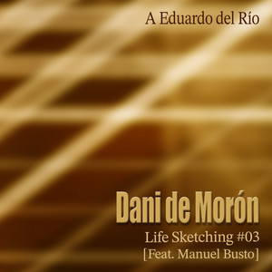 Life Sketching #03 A Eduardo del Río