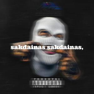 Sakdainas (feat. Wonder IX & Mistake) [Explicit]