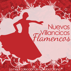 Navidad Gitana, Nuevos Villancicos Flamencos, La Mejor Colección