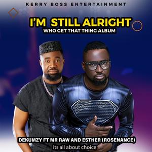 I'm Still Alright (feat. Mr Raw & Esther (Rosenace))