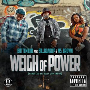 WEIGH OF POWER (feat. Billboard P & Ms.Brown) [Explicit]