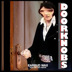 Doorknobs (feat. Big Nut Nixon) [Explicit]