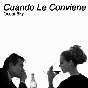 Cuando Le Conviene (Explicit)