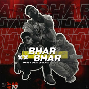 Bhar Bhar (feat. yakeen & Shunya) (Explicit)