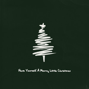 Have Yourself a Merry Little Christmas