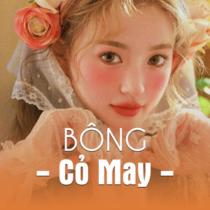 Bông Cỏ May (Remix)