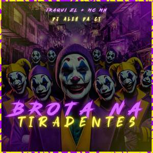 Brota Na Tiradentes (Explicit)