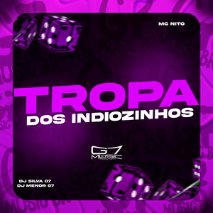 Tropa dos Indiozinhos (Explicit)