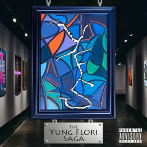 The Yung Flori Saga (Explicit)