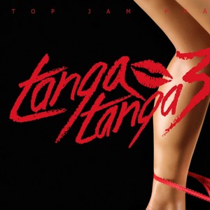 Tanga Tanga 3 (Explicit)