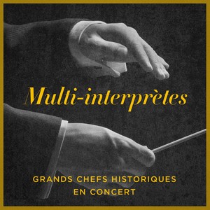 Grands chefs historiques en concert