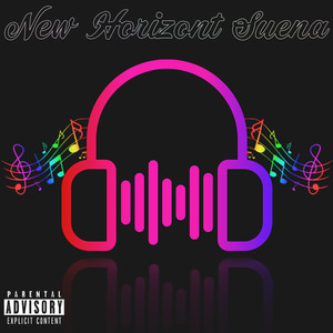 New Horizont Suena (Explicit)