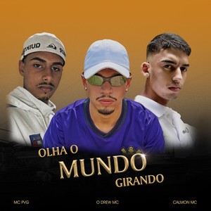Olha o Mundo Girando (Explicit)