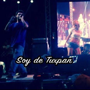 Soy de Tuxpan (Explicit)
