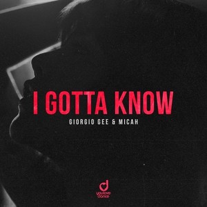 I Gotta Know (Extended Mix)