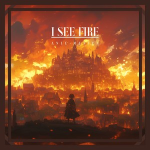 I See Fire