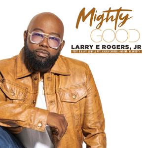 Mighty Good (feat. B.B.JAY, Lowell Pye, Mr. Yeahboyy & Kaleb Carroll) [Radio Edit]