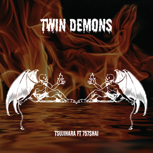 TWIN DEMONS (Explicit)