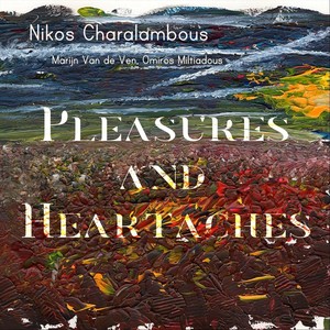 Pleasures and Heartaches