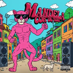 Mandela Cor de Rosa (feat. Mc Mr. Bim & MC MIRANDA|Explicit)