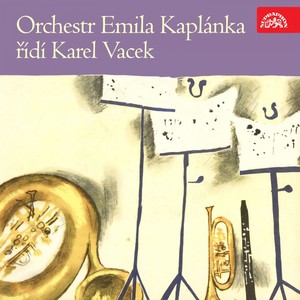 Orchestr Emila Kaplánka, řídí Karel Vacek