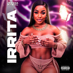 Irrita (Explicit)