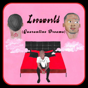 Lovaworld (Quarantine Dreams) [Explicit]