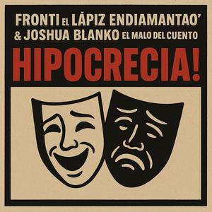 HIPOCRECIA (feat. Joshua Blanko & Fronti) (Explicit)