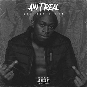 Ain't Real (Explicit)