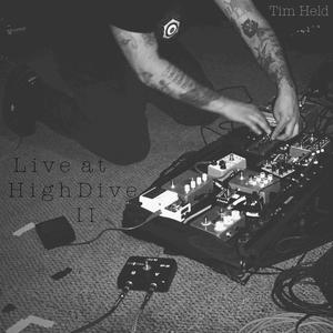 Live at Highdive: II