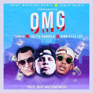 OMG (feat. Julito Candela & King Kyle Lee) (Explicit)