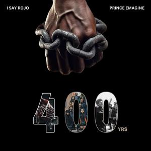 400 YRS (feat. I Say Rojo) (Explicit)