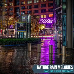 Nature Rain Melodies - Nature Light Therapy