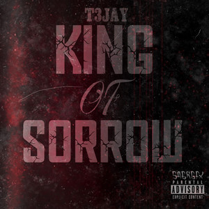 King Of Sorrow (Explicit)