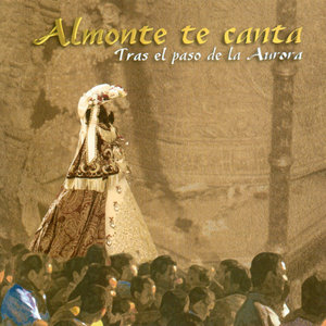 Almonte te canta - Tras el paso de la Aurora