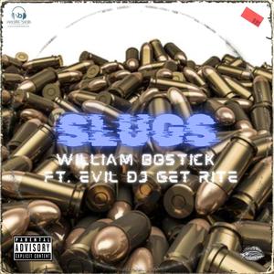 Slugs (feat. Evil DJ Get Rite) [Explicit]
