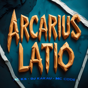 ARCARIUS LATIO (Explicit)