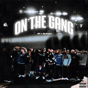 On The Gang (feat. $leazy) (Explicit)