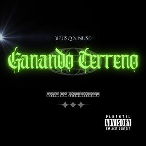 GANANDO TERRENO (feat. NUSD) [Explicit]