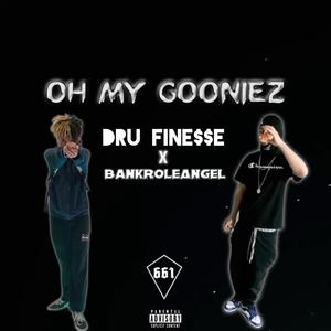 Oh My Gooniez (feat. BankRoleAngel) [Explicit]