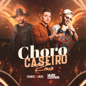 Choro Caseiro (Remix Oficial)