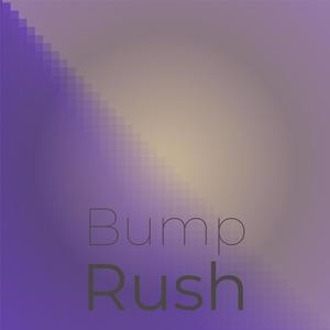 Bump Rush