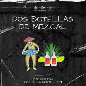 Dos Botellas De Mezcal (En Vivo)