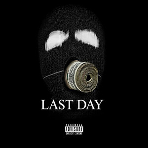 LAST DAY (Explicit)