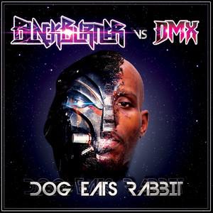 Dog Eats Rabbit (Blackburner Vs. DMX)