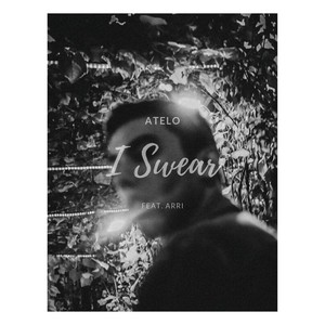 I Swear(feat. Arri*) (Explicit)