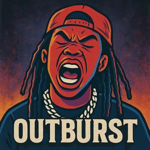 Outburst (feat. Lil Wayne) (Explicit)